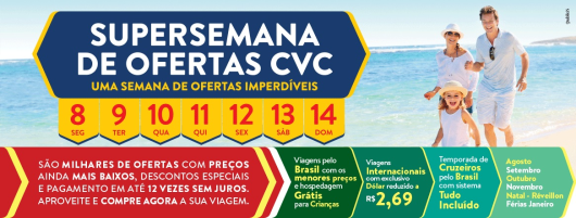 Começou a "Super Semana CVC", confira as ofertas Super Semana CVC