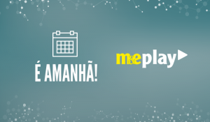 M&E Play acontece nesta quinta (24); Conecte-se!