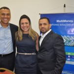 Paulo Januário, Andréa Rangel  e Thiago Barbosa, da Multimoney