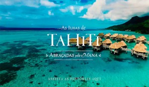 #TakeMeToTahiti é a nova campanha de promoção do Tahiti; vídeo