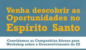 Setur e Sedes realizam workshop em São Paulo sobre oportunidades no ES