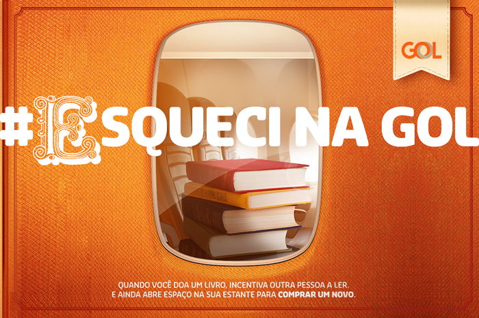 Gol cria campanha de doação de livros 1 Com a ajuda dos milhões de clientes da companhia, a campanha #EsqueciNaGol volta ao ar para arrecadar e doar livros a instituições de todo o Brasil