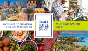 Israel Hotel Investment Summit 2019 acontecerá em novembro
