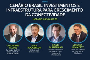 Painel com Guilherme Paulus, John Rodgerson, Lummertz e Ronei Glanzmann abre o Fórum Conectividade