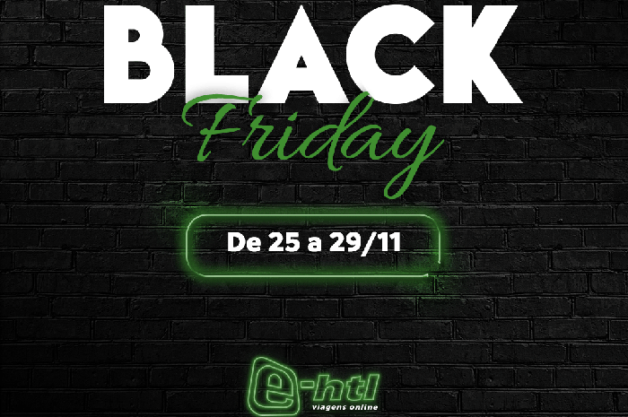 E-HTL oferece condições especiais na Black Friday 1 A operadora disponibiliza hotelaria e serviços online com preços especiais até 29 de novembro