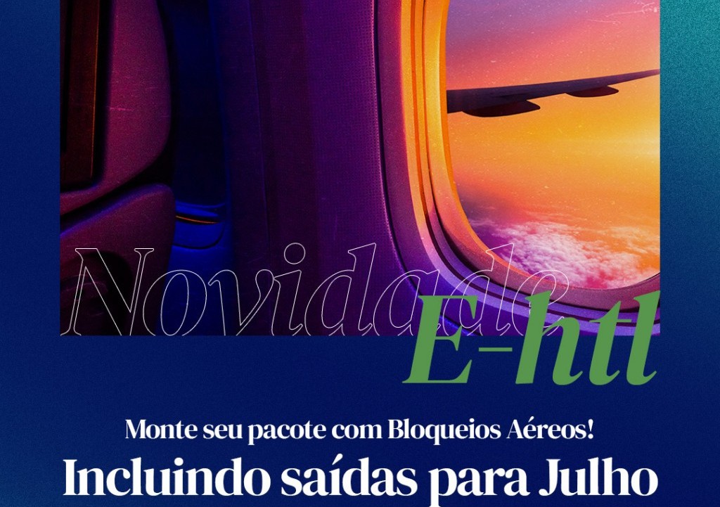 E-HTL lança pacotes com bloqueios aéreos para feriados no Nordeste Arte - Divulgação E-HTL