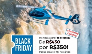 Voo de helicóptero em Foz do Iguaçu ganha preço de Black Friday
