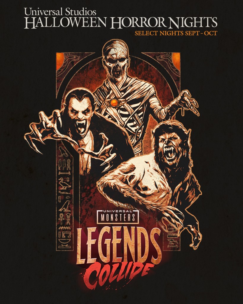 Halloween da Universal terá casa mal-assombrada com Drácula, Múmia e Lobisomem Universal Pictures’ Legendary Monsters The Wolf Man, Dracula and The Mummy Unite for the First Time Ever at Universal Studios’ Halloween Horror Nights in All-New Haunted Houses, “Universal Monsters: Legends Collide”
