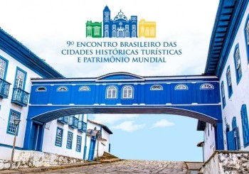 Embratur participa de Encontro Brasileiro das Cidades Históricas Turísticas