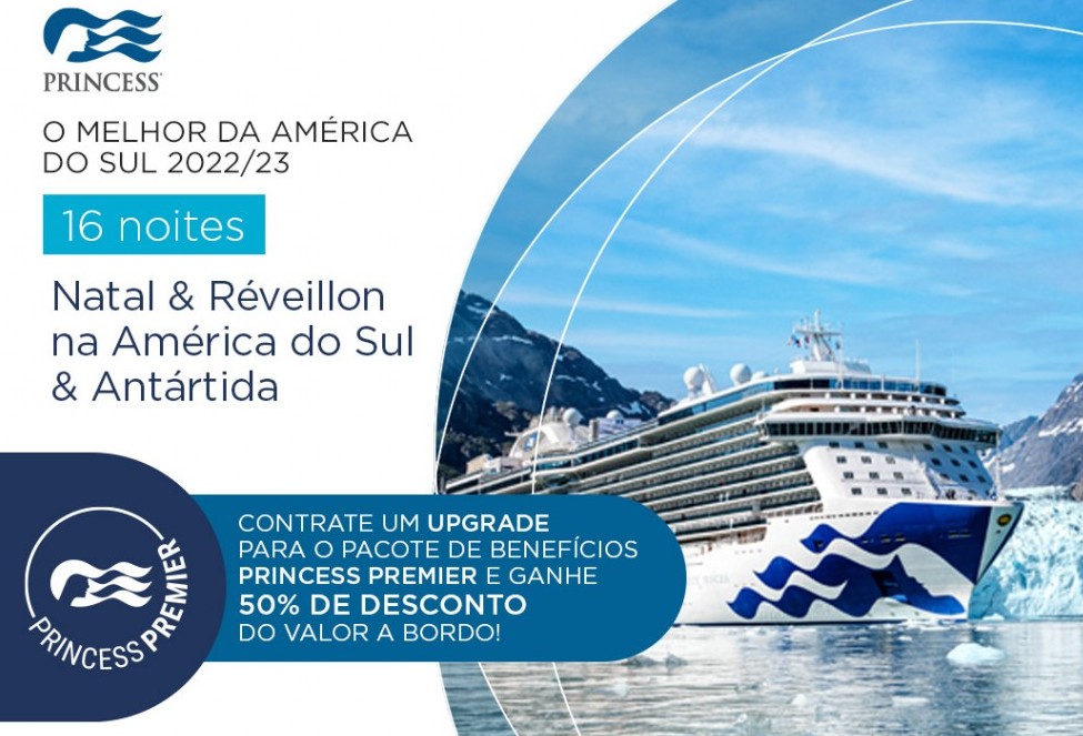 Princess Cruises divulga 'O Melhor da América do Sul' para a temporada 2022/2023 1 premier_1080x1080_1