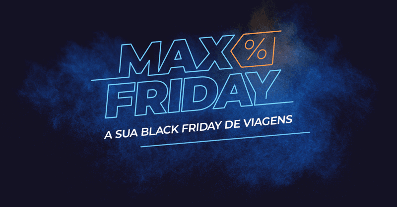 MaxMilhas oferece descontos de até 80% off em viagens na ‘MaxFriday’ 1 MaxMilhas oferece descontos de até 80% off em viagens na ‘MaxFriday’