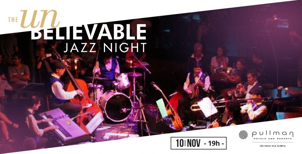 Pullman Vila Olímpia realiza The Unbelievable Jazz Night com jantar especial Pullman VO_The Unbelievable Jazz Night