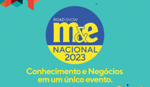 Amanhã é dia de Roadshow M&E Nacional 2023 em São Paulo