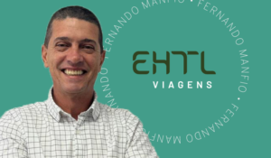 EHTL Viagens anuncia retorno de Fernando Manfio como executivo de Vendas em SP