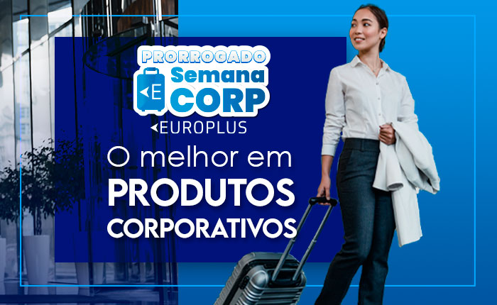 Europlus prorroga Semana Corp até o dia 31 de agosto Europlus prorroga Semana Corp até o dia 31 de agosto