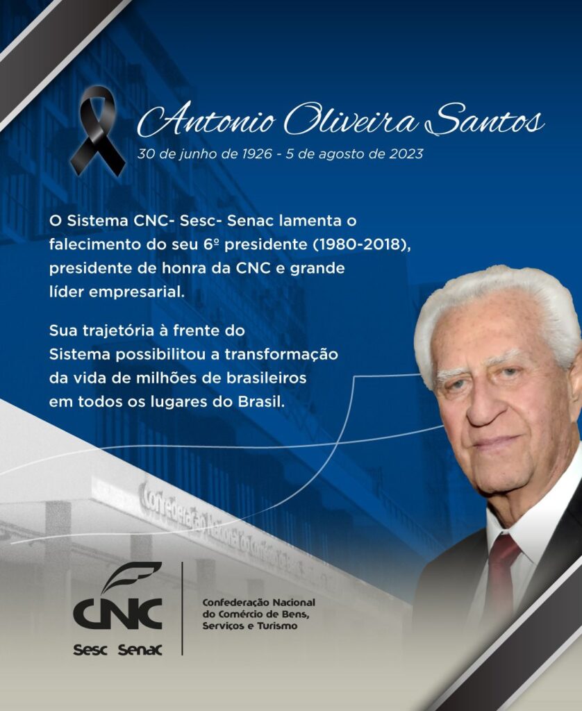 Falece Antonio Oliveira Santos, ex-presidente do Sistema CNC-Sesc-Senac Falece Antonio Oliveira Santos, ex-presidente do Sistema CNC-Sesc-Senac