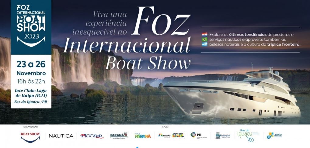 Lago de Itaipu receberá o Foz Internacional Boat Show 2023 nesta semana Lago de Itaipu receberá o Foz Internacional Boat Show 2023 nesta semana
