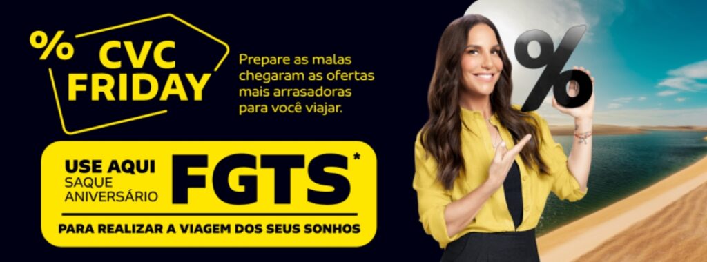 CVC passa a aceitar antecipação do saque aniversário do FGTS como forma de pagamento CVC passa a aceitar antecipação do saque aniversário do FGTS como forma de pagamento