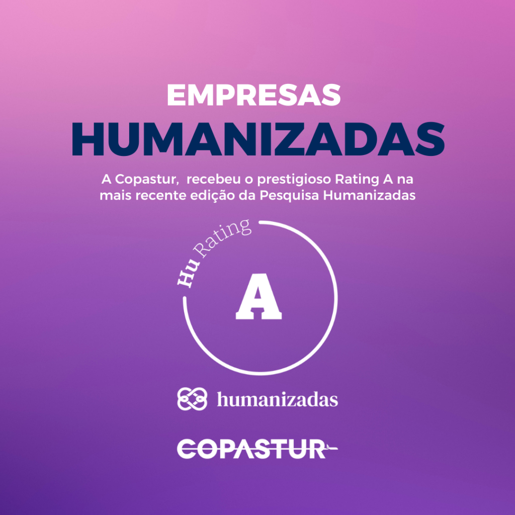 Copastur recebe rating A da Pesquisa Humanizadas pelo terceiro ano consecutivo Copastur recebe rating A da Pesquisa Humanizadas pelo terceiro ano consecutivo