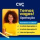 CVC Corp abre 15 vagas para área de Operações em Santo André (SP)