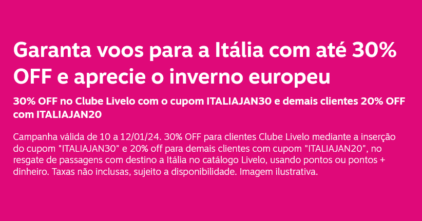 Livelo dá 30% de desconto em viagens para Itália Livelo dá 30% de desconto em viagens para Itália