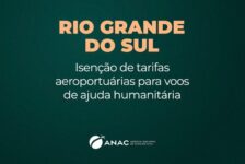 Anac isenta tarifas aeroportuárias em voos de ajuda humanitária ao Rio Grande do Sul