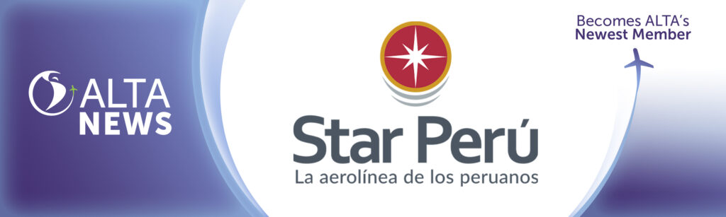 Star Perú é a nova companhia aérea membro da Alta Star Perú é a nova companhia aérea membro da Alta