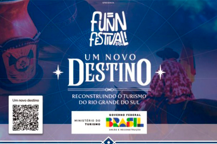 MTur lança movimento "Um Novo Destino" para apoiar a reconstrução do turismo no RS 1 A ação será realizada durante eventos musicais e contará com o apoio da classe artística nacional Mtur (Divulgacão:Funn Festival)