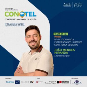 Empresario digital João Mendes Miranda será um dos palestrantes do Congresso Nacional de Hotéis