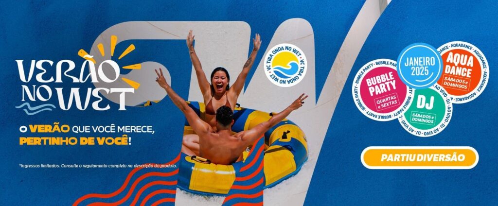 wet 1 “O verão que você merece, pertinho de você!” é o slogan da temporada Verão 2025 do Wet´n Wild