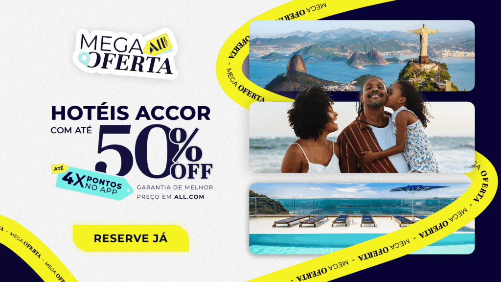 Mega Oferta Accor Promoção estilo Black Friday: Accor oferece até 50% em hotéis no Brasil e exterior