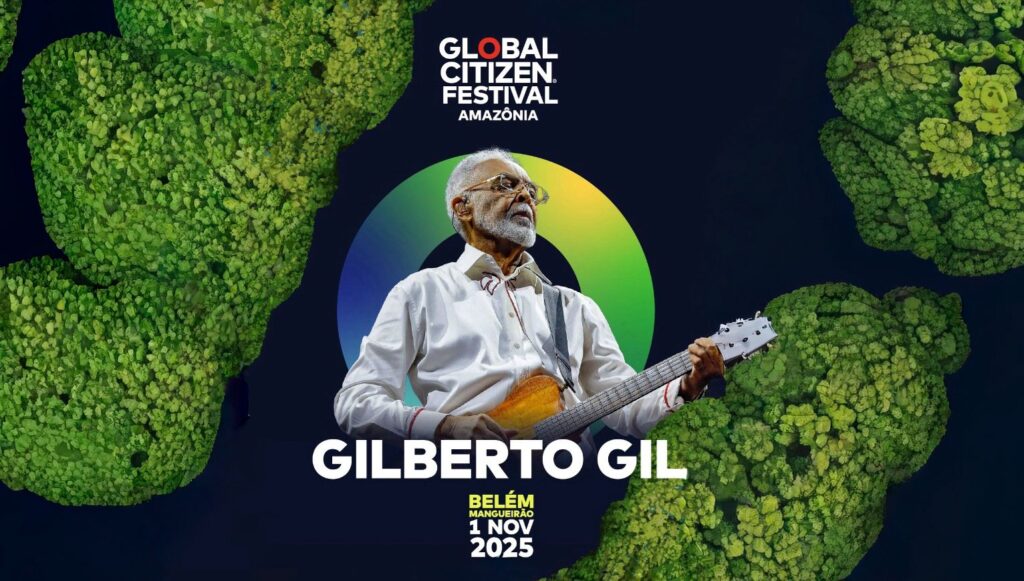 Gilberto Gil é confirmado no Global Citizen Festival: Amazônia em Belém; veja quem mais se apresenta durante a COP 30 Gilberto Gil é confirmado no Global Citizen Festival: Amazônia em Belém; veja quem mais se apresenta durante a COP 30