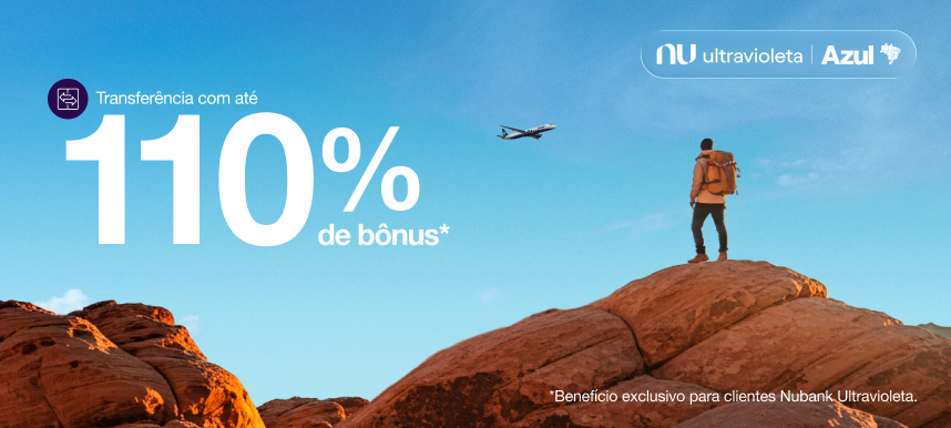 Azul Fidelidade e Nubank lançam campanha com até 110% de bônus em transferência de pontos Azul Fidelidade e Nubank lançam campanha com até 110% de bônus em transferência de pontos