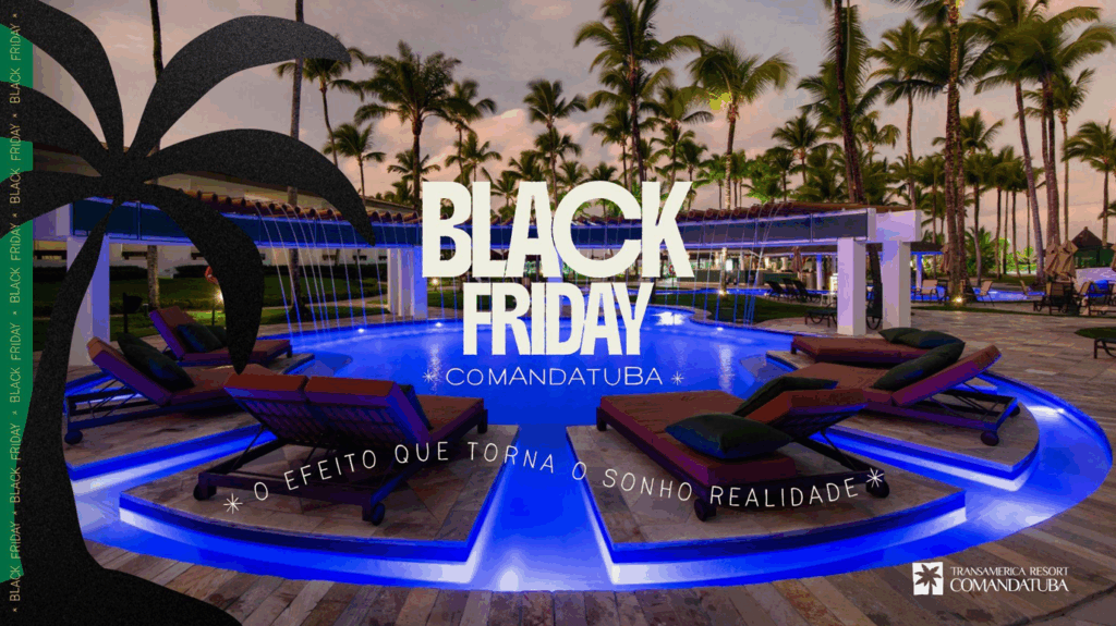 Transamerica Comandatuba anuncia Black Friday com descontos de até 30% Transamerica Comandatuba anuncia Black Friday com descontos de até 30%