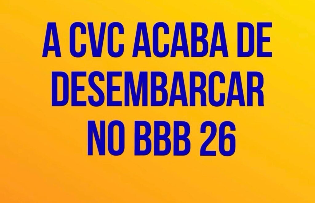 CVC estreia como patrocinadora do BBB 2026 com foco em entretenimento e conversão CVC